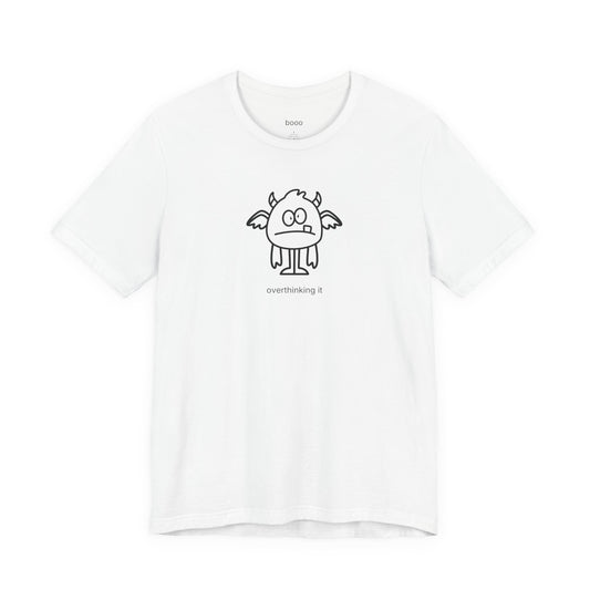 overthinking it - tee